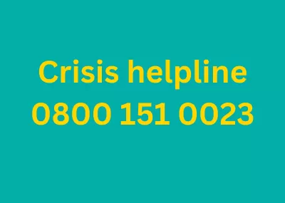 Yellow text on green background: Crisis helpline 0800 151 0023