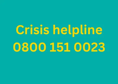 Yellow text on green background: Crisis helpline 0800 151 0023