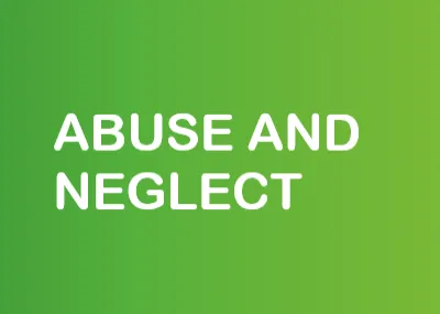 Green background with 'Abuse and Neglect' written in white bold capitals