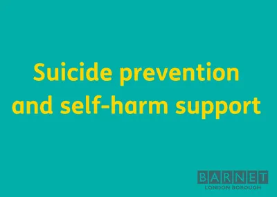 Suicide prevention and self-harm support in Barnet